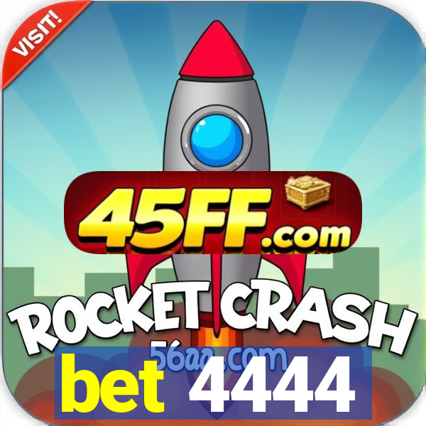 bet 4444